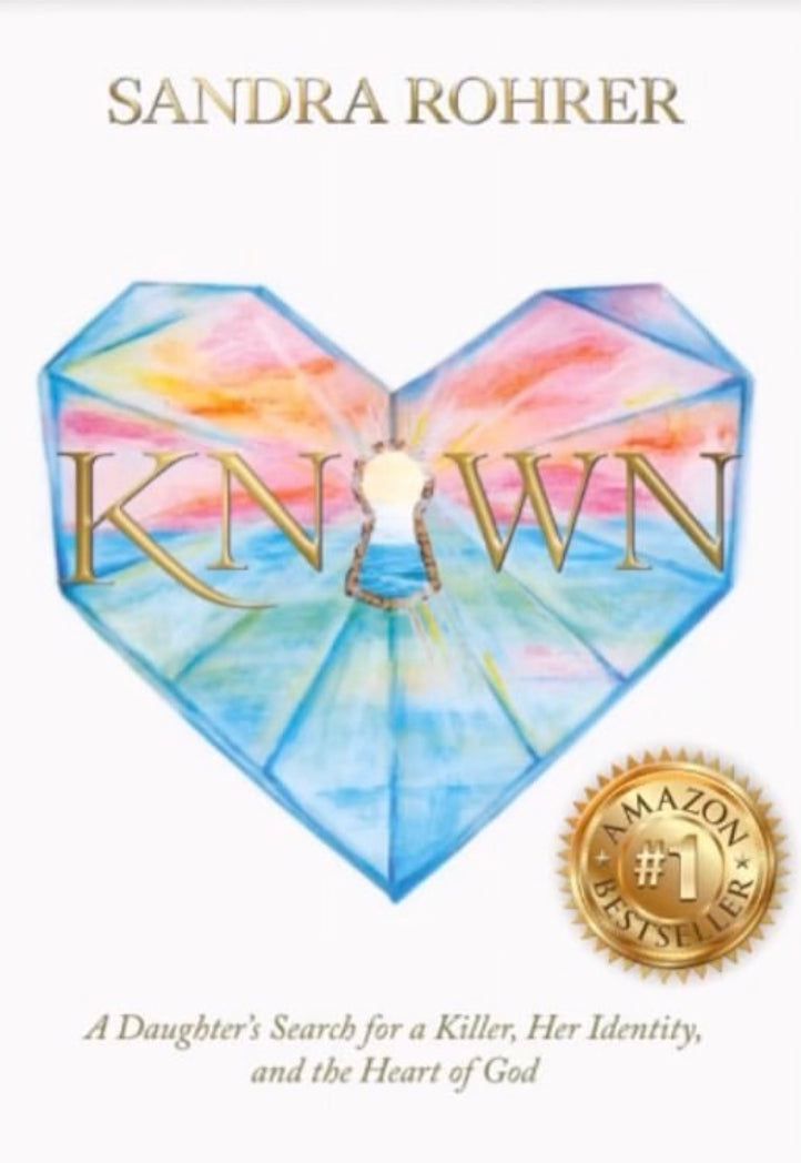 KNOWN: A Daughter’s Search for a Killer, Her Identity, and the Heart of God